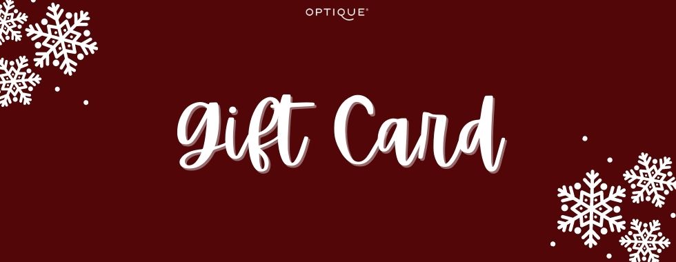 Optique gift card - The perfect gift idea